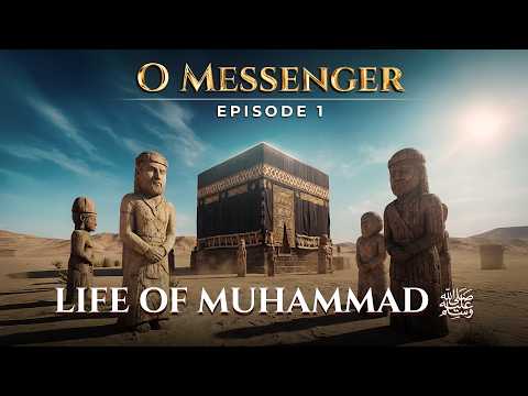 La Vie du Prophète Muhammad—La Première Série de Sîra Visualisée par IA au Monde!—Ô Messager | Ép. 1