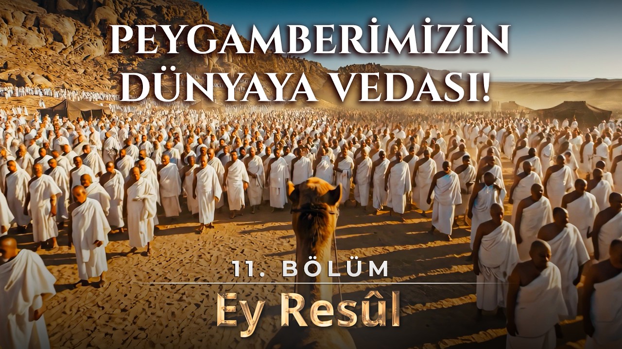 Resulullah'ın Son Anları! Bilal Ezanı Bitiremedi… | Final Bölümü - Ey Resul
