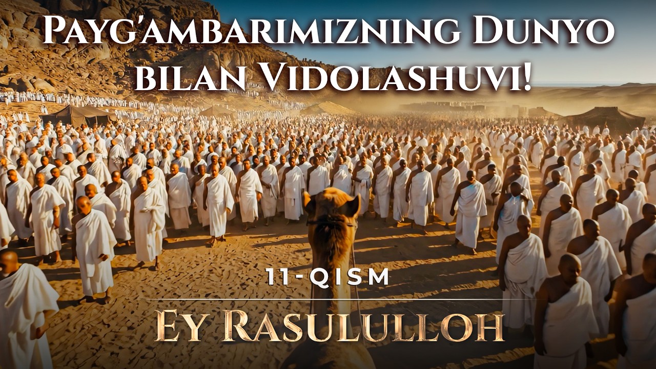 Rasulullohning (s.a.v.) So'nggi Daqiqalari! Bilol Azonni Tugata Olmadi...|Yakuniy Qism—Ey Rasululloh
