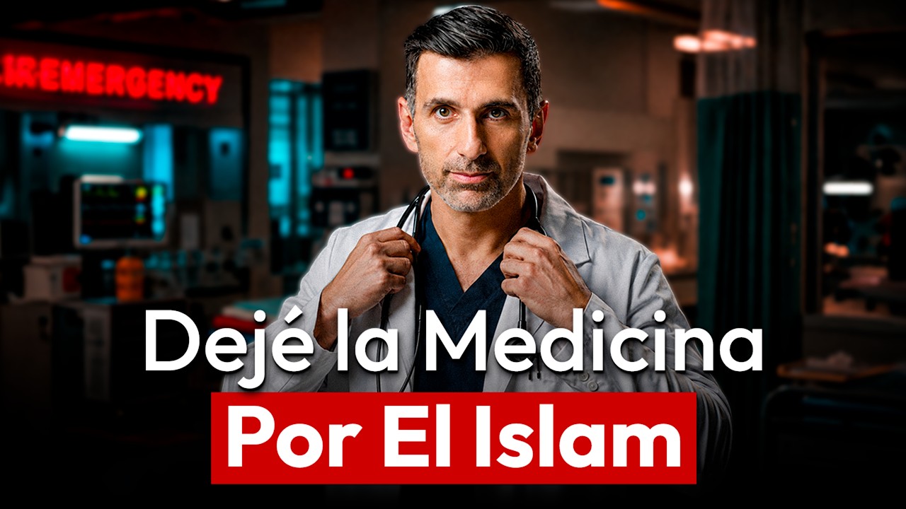 "Dejé la medicina por el Islam" - La historia detrás de Towards Eternity